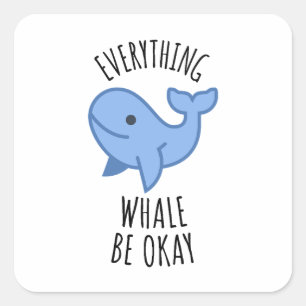 Alles Whale ist in Ordnung Quadratischer Aufkleber