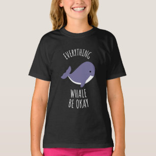 Alles Whale ist in Ordnung T-Shirt