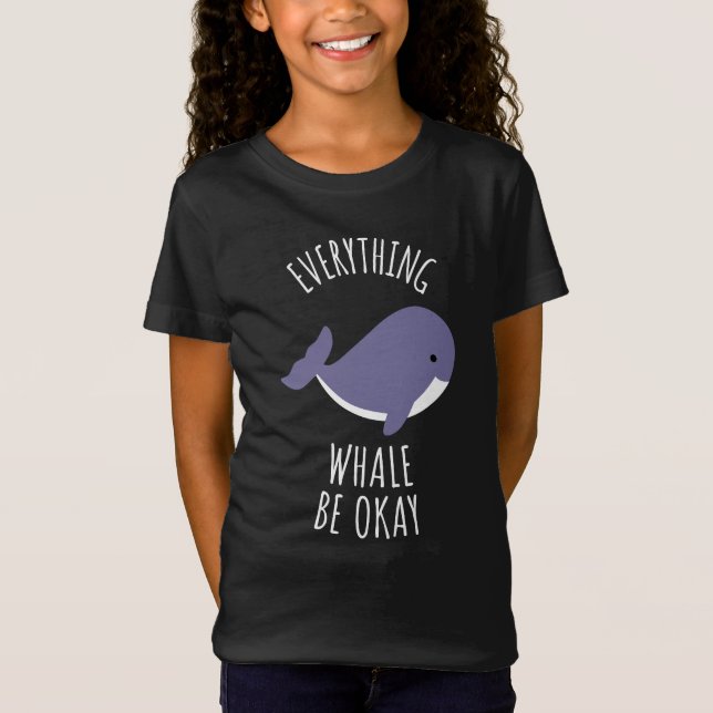 Alles Whale ist in Ordnung T-Shirt (Vorderseite)
