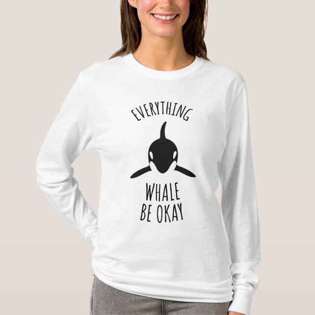 Alles Whale ist in Ordnung T-Shirt (Vorderseite)