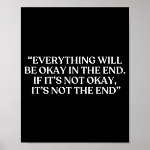 Alles wird am Ende okay sein Shirt auf der Vorders Poster