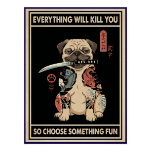 Alles wird dich töten Hundeposter Poster
