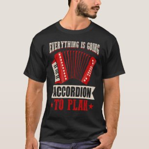 Alles wird folgen, um Accordion zu planen P T-Shirt
