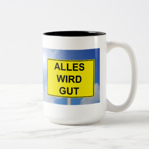 Alles wird Gut Schild mit Himmelhintergrund Zweifarbige Tasse