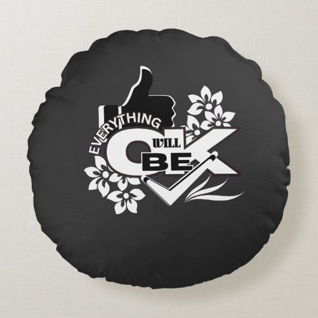 Alles wird gut sein" Motivierend grafisches T-Shir Rundes Kissen (Vorderseite)