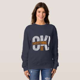 Alles wird gut sein sweatshirt