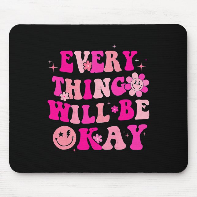 Alles wird in Ordnung sein Brustkrebs-Bewusstsein  Mousepad (Vorne)