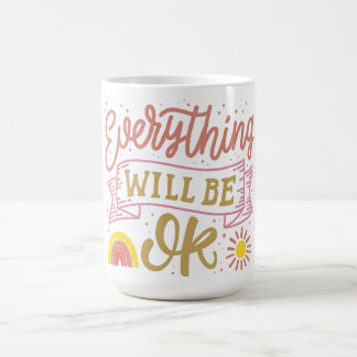 alles wird in Ordnung sein Kaffeetasse