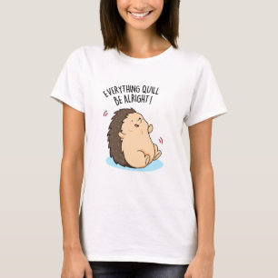 Alles wird in Ordnung sein lustiger Igel Puff T-Shirt