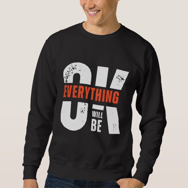 Alles wird in Ordnung sein Zitat Minimal Streetwea Sweatshirt (Vorderseite)