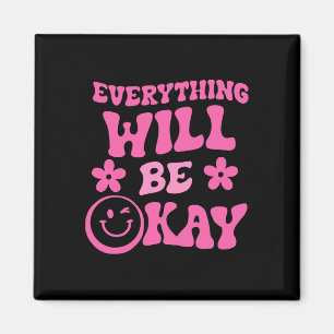 Alles wird OK Retro Groovy psychische Gesundheit A Magnet