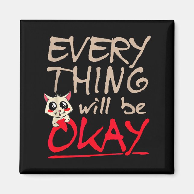Alles wird okay lustige Katze Motivationsspruch Magnet (Vorne)