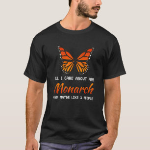 Alles, worum ich mich kümmere, ist Monarch und vie T-Shirt