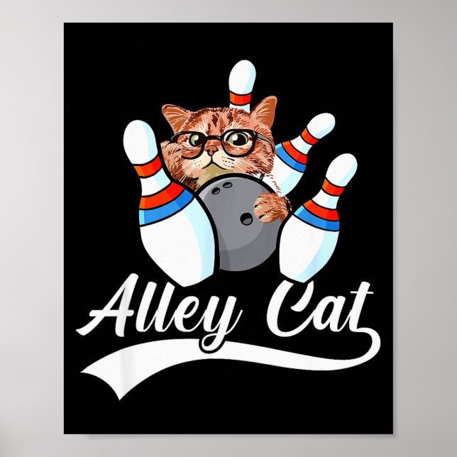 Alley Cat Bowler Funny Animal Bowling Quote  Poster (Vorne)