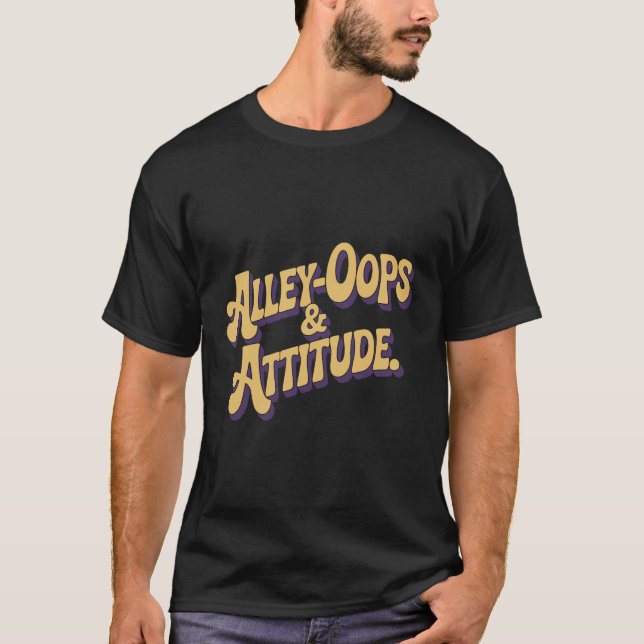 Alley Oops And Attitude Retro Groovy Text T-Shirt (Vorderseite)