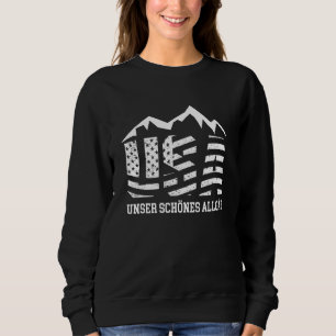 Allgäu Usa Unser schönes Allgäu Gebirge Wandern A Sweatshirt