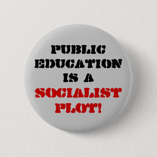 Allgemeine Bildung ist a, sozialistischer Plan! Button