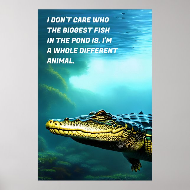 Alligator Motivation Art Poster (Vorne)