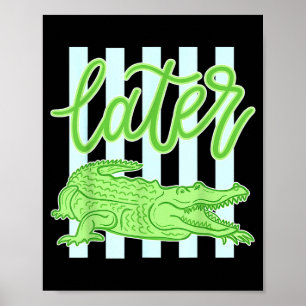 Alligator später Gator Lehrer Kinder Sommer letzte Poster