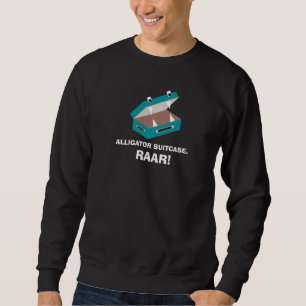 Alligator Suitcase Raar Studentenhumor Joke Sweatshirt