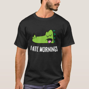 Alligator Tired Alligator I Hasse Mornings T-Shirt