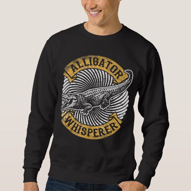 Alligator Whisperer  Gator Crocodile Sweatshirt (Vorderseite)