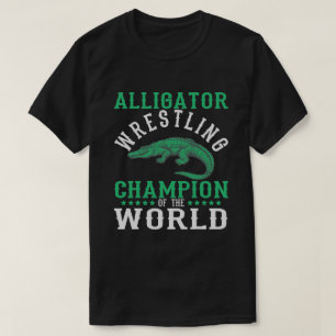 Alligator Wrestling Gator Wrestling Alligator T-Shirt