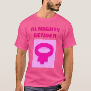 ALLMÄCHTIGES GESCHLECHT T-Shirt