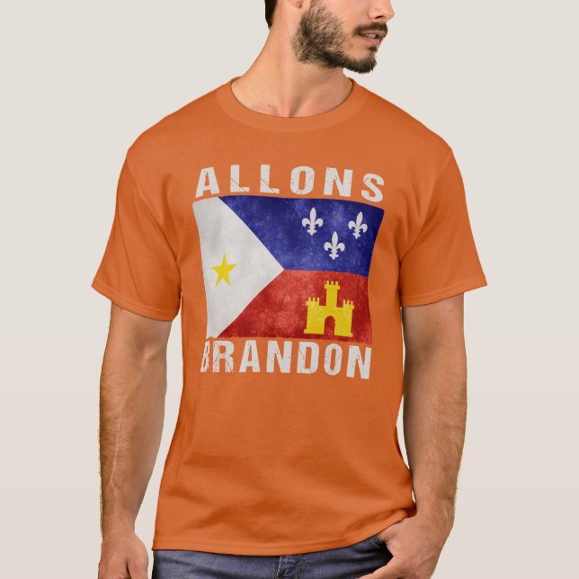 Allons Brandon Acadiana Flag Allons Brandon T-Shirt (Vorderseite)
