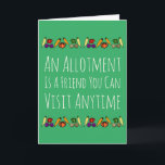 Allotment ist ein Friend Happy Birthday Personalis Karte<br><div class="desc">Die Vorderseite dieser hellgrünen Karte hat die Worte "Eine Wohnung ist ein Freund, den Sie jederzeit besuchen können" und ist mit einem Fries von bunten Gemüse dekoriert. Im Inneren steht "Happy Birthday" (aber es ist einfach, dies in Ihre eigenen Worte zu ändern", und Sie können es mit einem Namen personalisieren....</div>