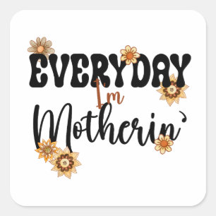 Alltag bin ich Mutter', typo Mama Life Quadratischer Aufkleber