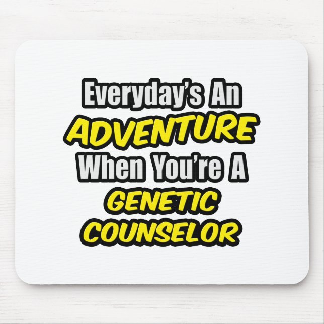 Alltag ist ein Abenteuer .. Genetischer Berater Mousepad (Vorne)