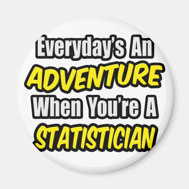 Alltag ist ein Abenteuer .. Statistiker Magnet (Vorne)
