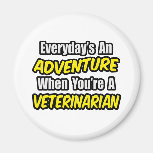 Alltag ist ein Abenteuer...Veterinär Magnet