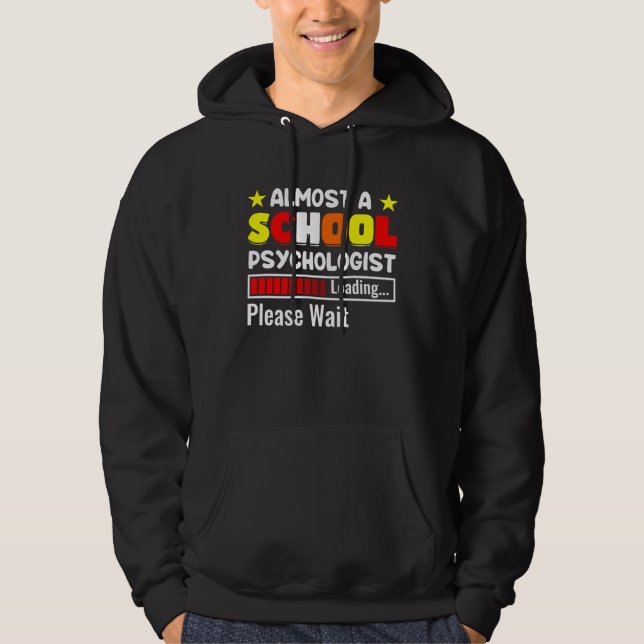 Almost A School Psychologist Psychology Teacher Gr Hoodie (Vorderseite)