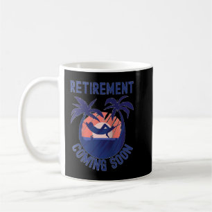 Almost Retired Retirement Coming Soon Funny Retiri Kaffeetasse
