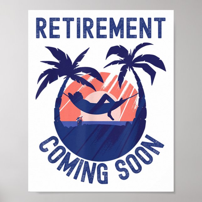 Almost Retired Retirement Coming Soon Funny Retiri Poster (Vorne)