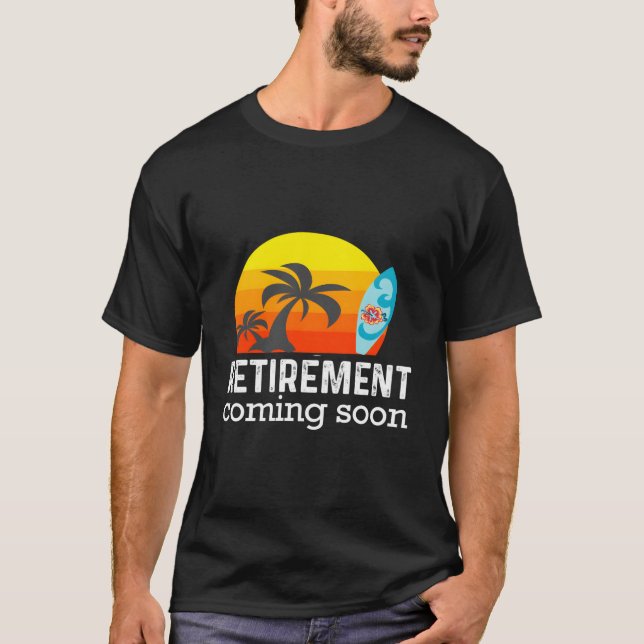 Almost Retired Retiret Coming Soon Retiring T-Shirt (Vorderseite)