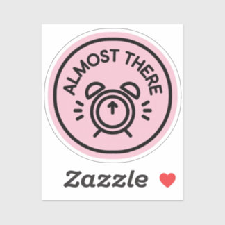 Almost There Alarm Clock to Keep Going Almost Aufkleber