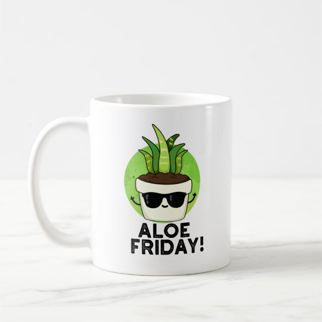 Aloe Friday Funny Aloe Vera Pflanze Pub Kaffeetasse (Links)