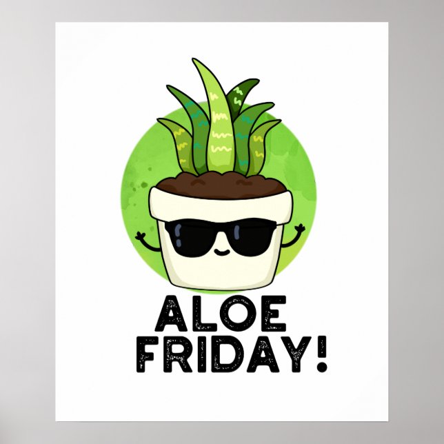 Aloe Friday Funny Aloe Vera Pflanze Pub Poster (Vorne)