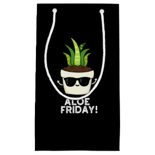 Aloe Friday Funny Aloe Vera Pflanze Pun Dark BG Kleine Geschenktüte
