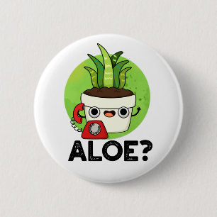 Aloe Funny Pflanze Hello Pun Button