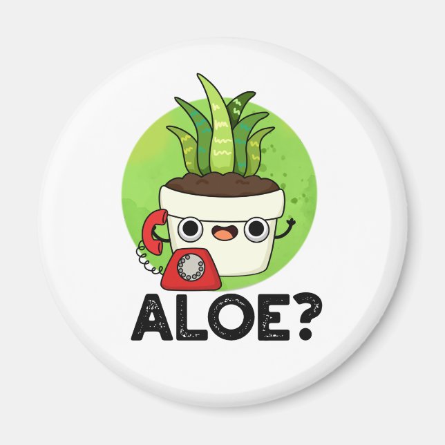 Aloe Funny Pflanze Hello Pun Magnet (Vorne)