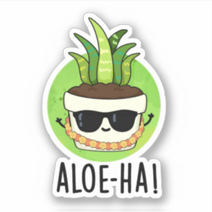 Aloe-ha Funny Hawaiian Pflanze Pun Aufkleber