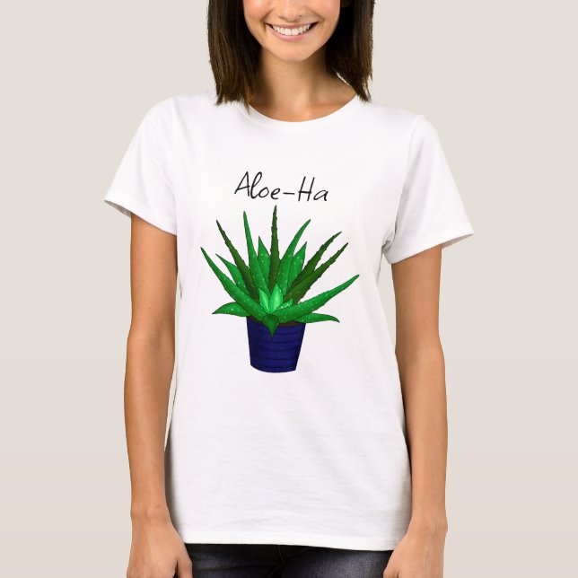 Aloe-Ha Pflanze Pun T-Shirt (Vorderseite)