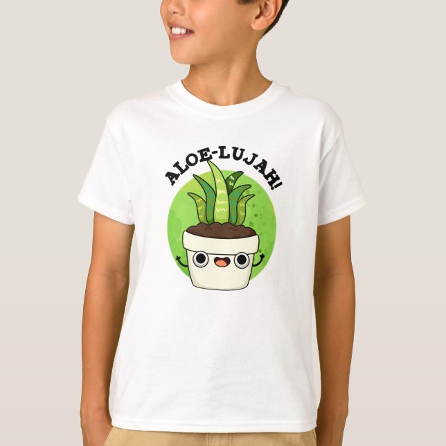 Aloe-llujah Funny Aloe Vera Pun T-Shirt (Vorderseite)