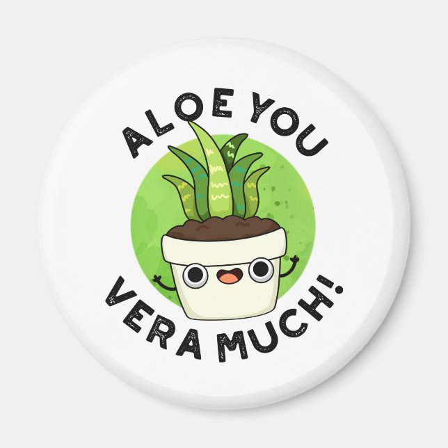 Aloe You Vera Funny Pflanze Puff Magnet (Vorne)
