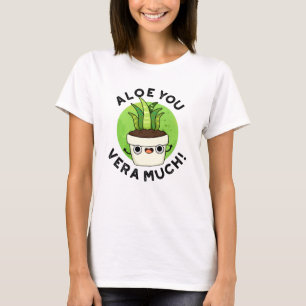 Aloe You Vera Funny Pflanze Puff T-Shirt