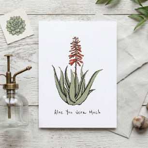 Aloe You Vera Much Pflanze Liebhaber Romantik Kart Feiertagskarte